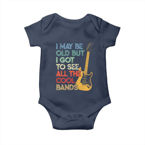 Funny I May Be Old But I Got To See All The Cool Bands Baby Onesie TS11 Navy Print Your Wear