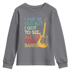 Funny I May Be Old But I Got To See All The Cool Bands Youth Sweatshirt TS11 Charcoal Print Your Wear