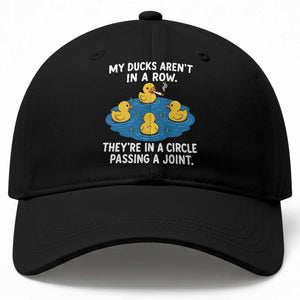 My Duck Arent In A Row They Are In A Circle Passing A Joint Baseball Cap Funny Duck Cannabis Cigarette TS11 Print Your Wear