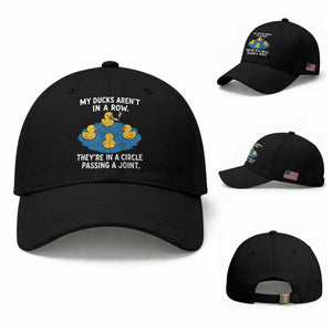 My Duck Arent In A Row They Are In A Circle Passing A Joint Baseball Cap Funny Duck Cannabis Cigarette TS11 Baseball Cap Universal Fit Black Print Your Wear