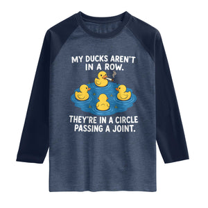 My Duck Arent In A Row They Are In A Circle Passing A Joint Raglan Shirt Funny Duck Cannabis Cigarette TS11 Heather Denim Navy Print Your Wear