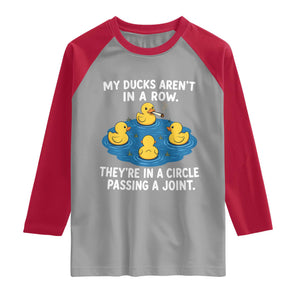 My Duck Arent In A Row They Are In A Circle Passing A Joint Raglan Shirt Funny Duck Cannabis Cigarette TS11 Sport Gray Red Print Your Wear