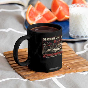 Funny The Mothman Stole My Catalytic Converter Coffee Mug Point Pleasant West Virginia Cryptid