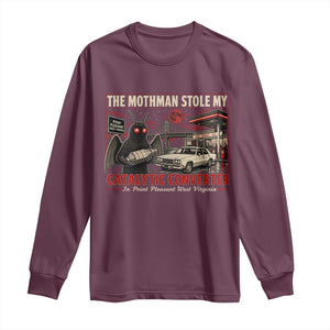 Funny The Mothman Stole My Catalytic Converter Long Sleeve Shirt Point Pleasant West Virginia Cryptid TS11 Maroon Print Your Wear