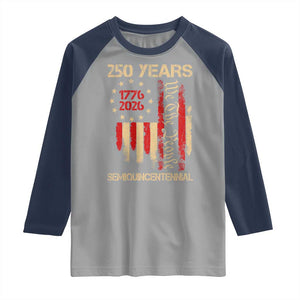 250 Years Semiquincentennial Raglan Shirt 250th America Anniversary Independence Day TS11 Sport Gray Navy Print Your Wear