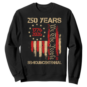 250 Years Semiquincentennial Sweatshirt 250th America Anniversary Independence Day TS11 Black Print Your Wear