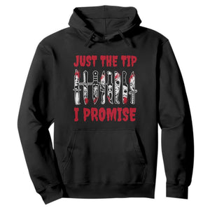 Funny Halloween Just The Tip I Promise Hoodie Horror Movie Knives TS11 Black Print Your Wear
