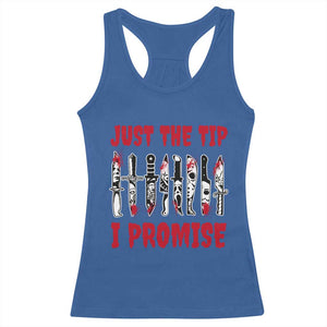 Funny Halloween Just The Tip I Promise Racerback Tank Top Horror Movie Knives TS11 Royal Blue Print Your Wear