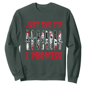 Funny Halloween Just The Tip I Promise Sweatshirt Horror Movie Knives TS11 Dark Forest Green Print Your Wear