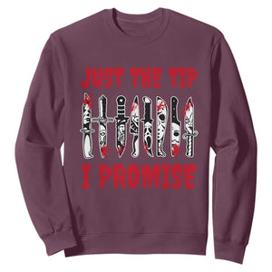 Funny Halloween Just The Tip I Promise Sweatshirt Horror Movie Knives TS11 Maroon Print Your Wear