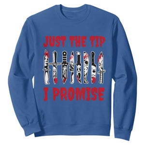 Funny Halloween Just The Tip I Promise Sweatshirt Horror Movie Knives TS11 Royal Blue Print Your Wear