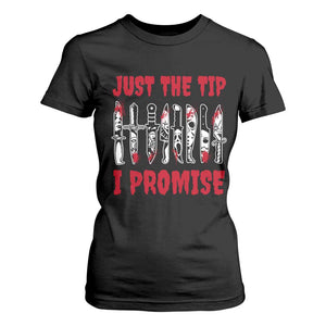 Funny Halloween Just The Tip I Promise T Shirt For Women Horror Movie Knives TS11 Black Print Your Wear