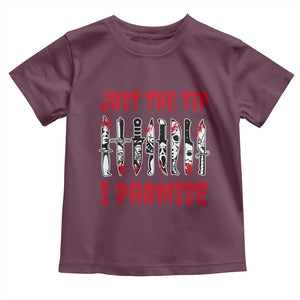 Funny Halloween Just The Tip I Promise Toddler T Shirt Horror Movie Knives TS11 Maroon Print Your Wear