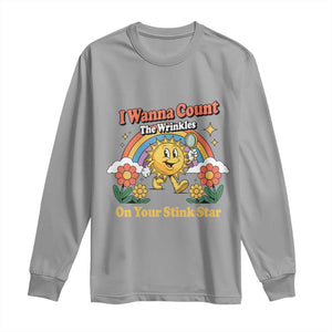 Funny I Wanna Count The Wrinkles On Your Stink Star Long Sleeve Shirt Adult Humor TS11 Sport Gray Print Your Wear