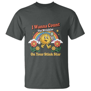 Funny I Wanna Count The Wrinkles On Your Stink Star T Shirt Adult Humor TS11 Dark Heather Print Your Wear