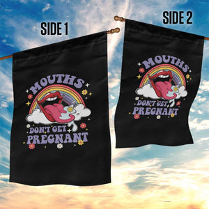 Mouths Dont Get Pregnant Garden Flag Funny Dirty Adult Humor TS11 Print Your Wear