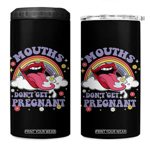 Mouths Dont Get Pregnant 4 in 1 Can Cooler Tumbler Funny Dirty Adult Humor TS11 One Size: 16 oz Black Print Your Wear