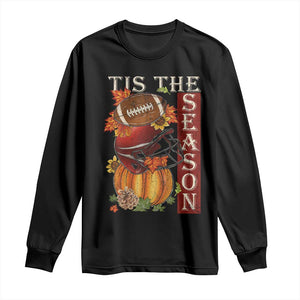 Thanksgiving Tis The Season Long Sleeve Shirt American Football Pumpkin Fall Season TS11 Black Print Your Wear