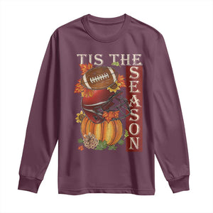 Thanksgiving Tis The Season Long Sleeve Shirt American Football Pumpkin Fall Season TS11 Maroon Print Your Wear