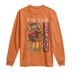 Thanksgiving Tis The Season Long Sleeve Shirt American Football Pumpkin Fall Season TS11 Orange Print Your Wear