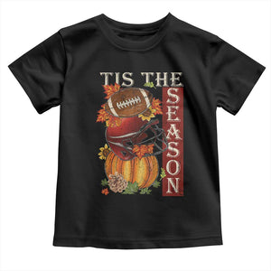 Thanksgiving Tis The Season Toddler T Shirt American Football Pumpkin Fall Season TS11 Black Print Your Wear