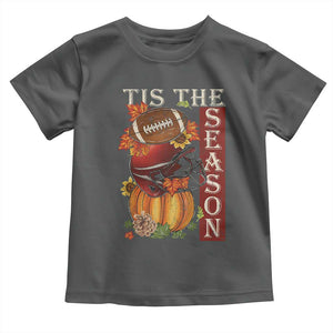 Thanksgiving Tis The Season Toddler T Shirt American Football Pumpkin Fall Season TS11 Dark Heather Print Your Wear