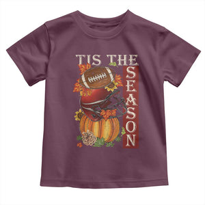 Thanksgiving Tis The Season Toddler T Shirt American Football Pumpkin Fall Season TS11 Maroon Print Your Wear
