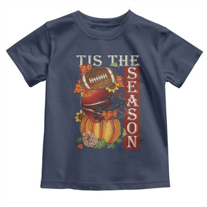 Thanksgiving Tis The Season Toddler T Shirt American Football Pumpkin Fall Season TS11 Navy Print Your Wear
