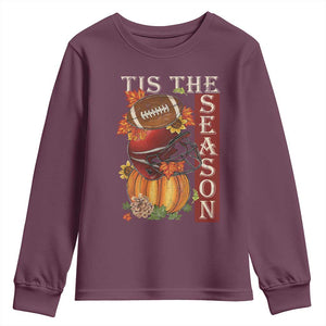 Thanksgiving Tis The Season Youth Sweatshirt American Football Pumpkin Fall Season TS11 Maroon Print Your Wear