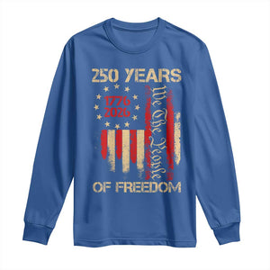 250 Years Of Freedom Long Sleeve Shirt 250th America Anniversary Independence Day TS11 Royal Blue Print Your Wear