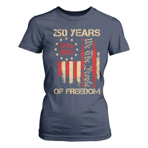 250 Years Of Freedom T Shirt For Women 250th America Anniversary Independence Day TS11 Navy Print Your Wear