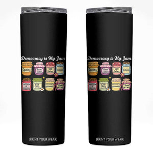 Democracy Is My Jam Skinny Tumbler Social Justice Protest Resist TS11 Black Print Your Wear