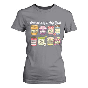 Democracy Is My Jam T Shirt For Women Social Justice Protest Resist TS11 Charcoal Print Your Wear