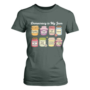 Democracy Is My Jam T Shirt For Women Social Justice Protest Resist TS11 Dark Forest Green Print Your Wear
