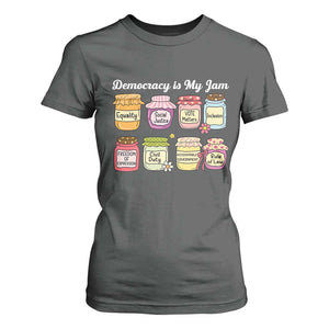Democracy Is My Jam T Shirt For Women Social Justice Protest Resist TS11 Dark Heather Print Your Wear