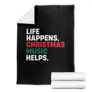 Funny Life Happens Christmas Music Helps Throw Blanket Xmas Songs Holiday Season TS11 Black Print Your Wear