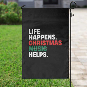 Funny Life Happens Christmas Music Helps Garden Flag Xmas Songs Holiday Season TS11 Print Your Wear