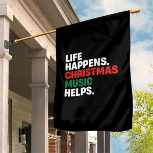 Funny Life Happens Christmas Music Helps Garden Flag Xmas Songs Holiday Season TS11 Print Your Wear