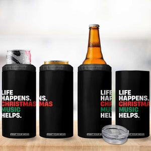 Funny Life Happens Christmas Music Helps 4 in 1 Can Cooler Tumbler Xmas Songs Holiday Season TS11 Print Your Wear