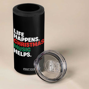 Funny Life Happens Christmas Music Helps 4 in 1 Can Cooler Tumbler Xmas Songs Holiday Season TS11 Print Your Wear
