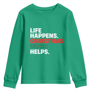 Funny Life Happens Christmas Music Helps Youth Sweatshirt Xmas Songs Holiday Season TS11 Irish Green Print Your Wear