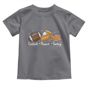 Funny Political Fall Season Toddler T Shirt Football Dessert Turkey Thanksgiving TS11 Charcoal Print Your Wear