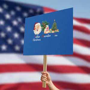 Funny Political Christmas Protest Sign Father Christmas December Tree TS11 Horizontal 18" × 24" Blue Print Your Wear