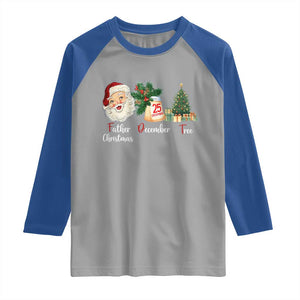 Funny Political Christmas Raglan Shirt Father Christmas December Tree TS11 Sport Gray Royal Print Your Wear