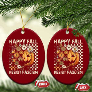 Happy Fall Resist Fascism Ceramic Ornament Halloween Fall Pumpkin TS11 Print Your Wear