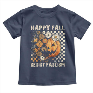 Happy Fall Resist Fascism Toddler T Shirt Halloween Fall Pumpkin TS11 Navy Print Your Wear