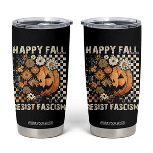 Happy Fall Resist Fascism Tumbler Cup Halloween Fall Pumpkin TS11 Black Print Your Wear