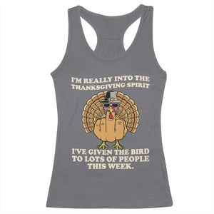 Funny Thanksgiving Turkey Racerback Tank Top I Am Really Into The Thanksgiving Spirit I Have Given The Bird TS11 Charcoal Print Your Wear