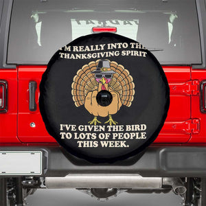 Funny Thanksgiving Turkey Spare Tire Cover I Am Really Into The Thanksgiving Spirit I Have Given The Bird TS11 Black Print Your Wear