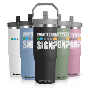 Funny Ski Snowboard Whats Your Sign Flip Straw Tumbler TS11 Print Your Wear